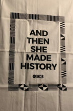 Load image into Gallery viewer, And Then She Made History - Tea Towel

